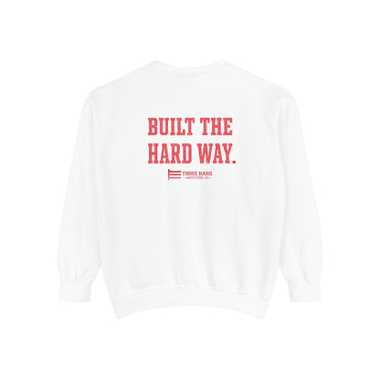 Built The Hard Way LOVE Valentine’s Classic Crewneck
