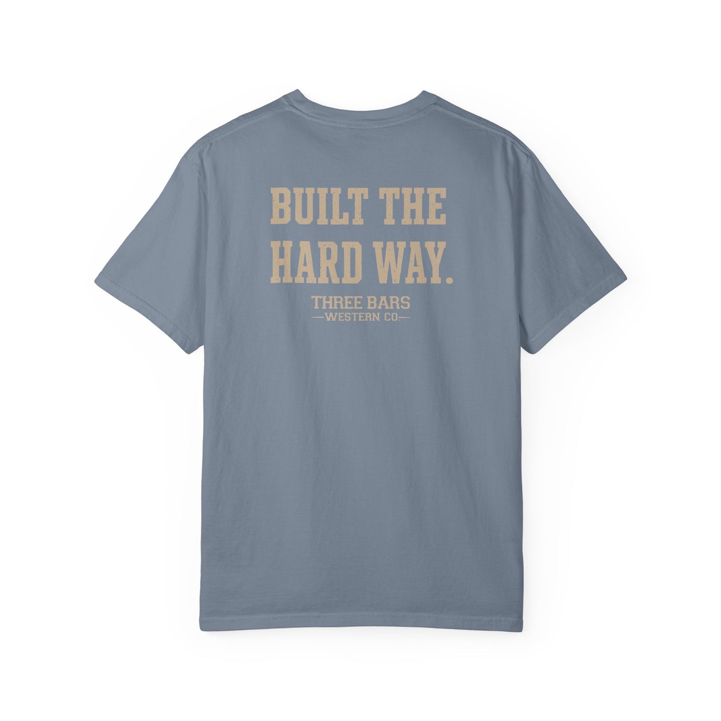 Built the Hard Way Classic Tee