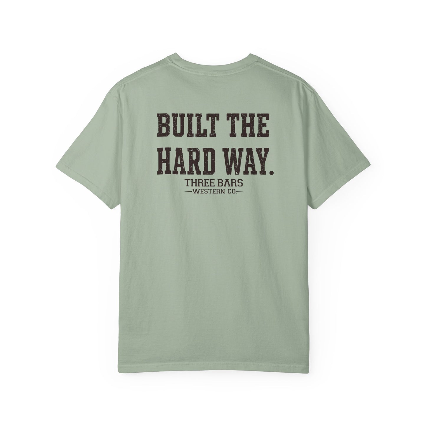Built the Hard Way Classic Tee