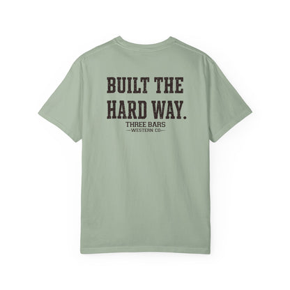 Built the Hard Way Classic Tee