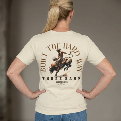 Built The Hard Way Rodeo Tee