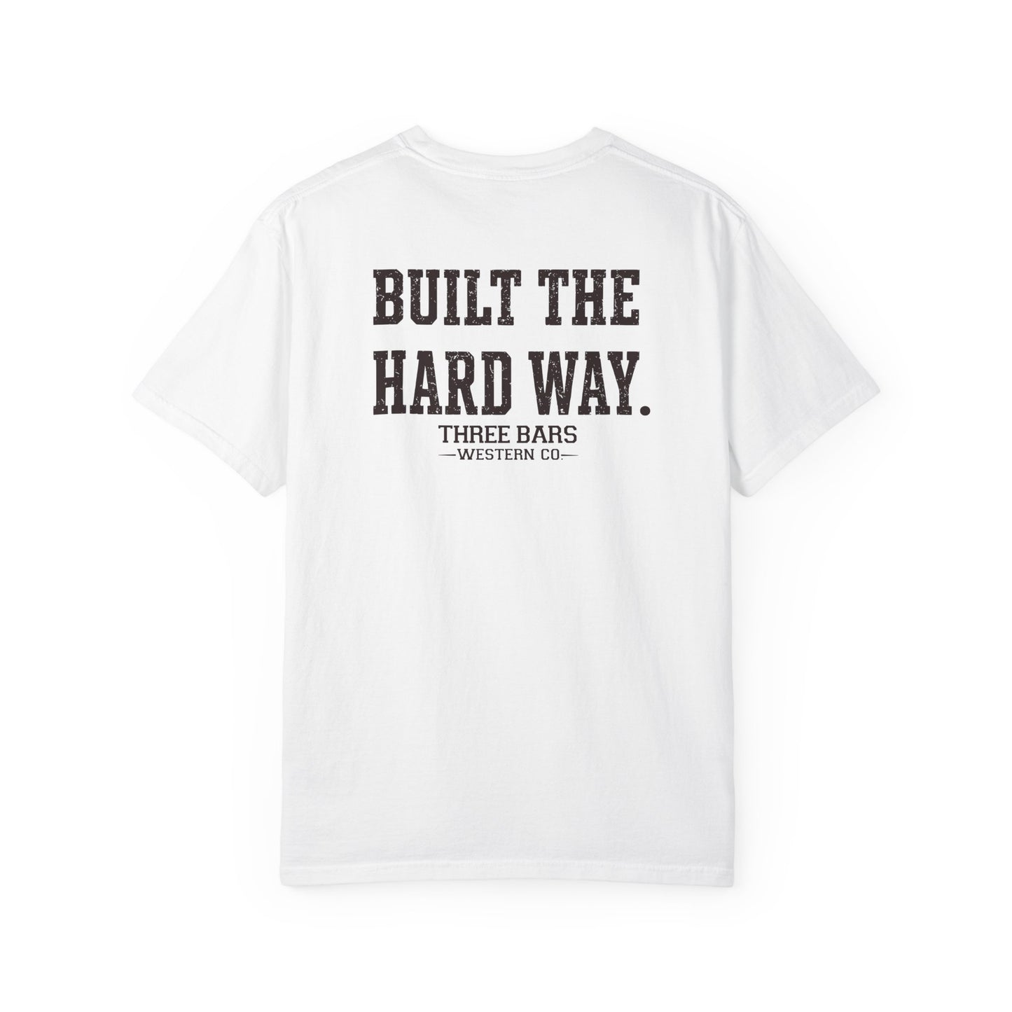 Built the Hard Way Classic Tee