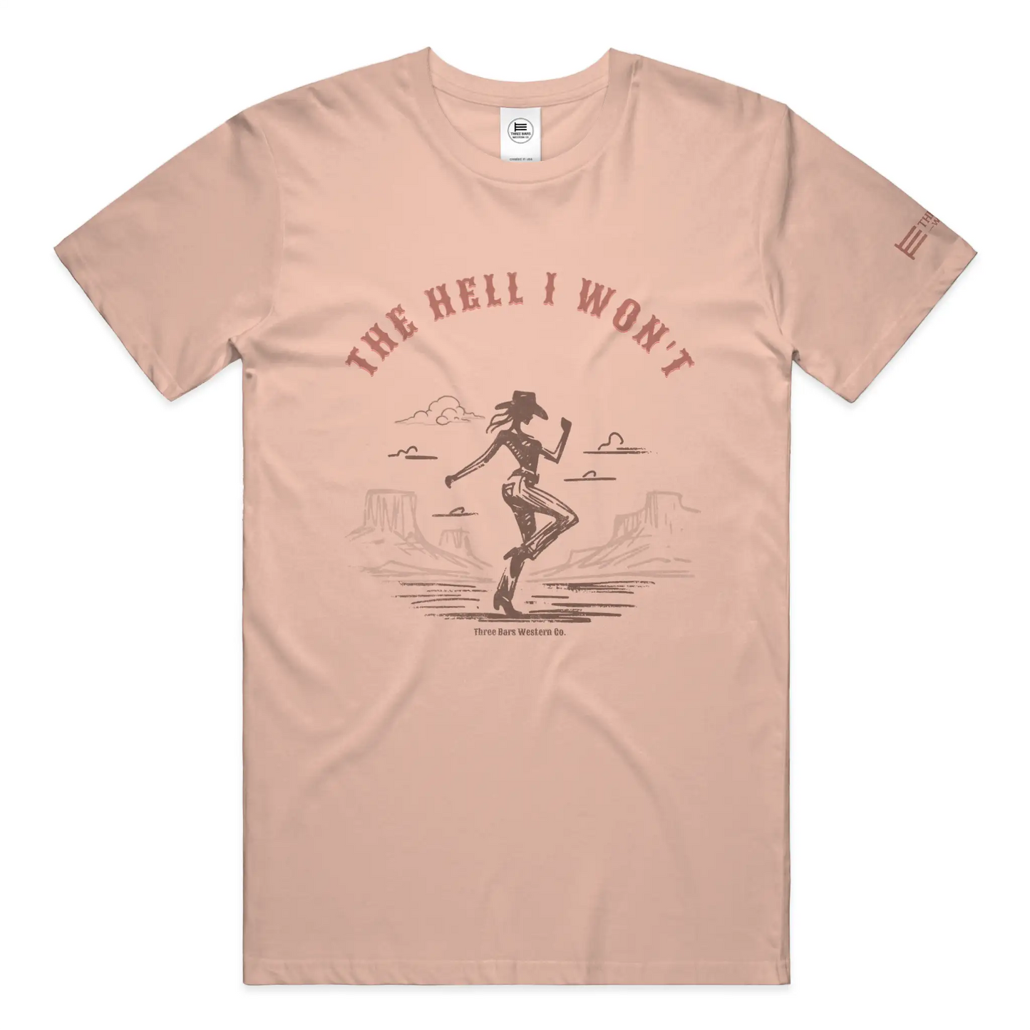 The Hell I Won't Cowgirl Tee
