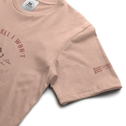 The Hell I Won't Cowgirl Tee