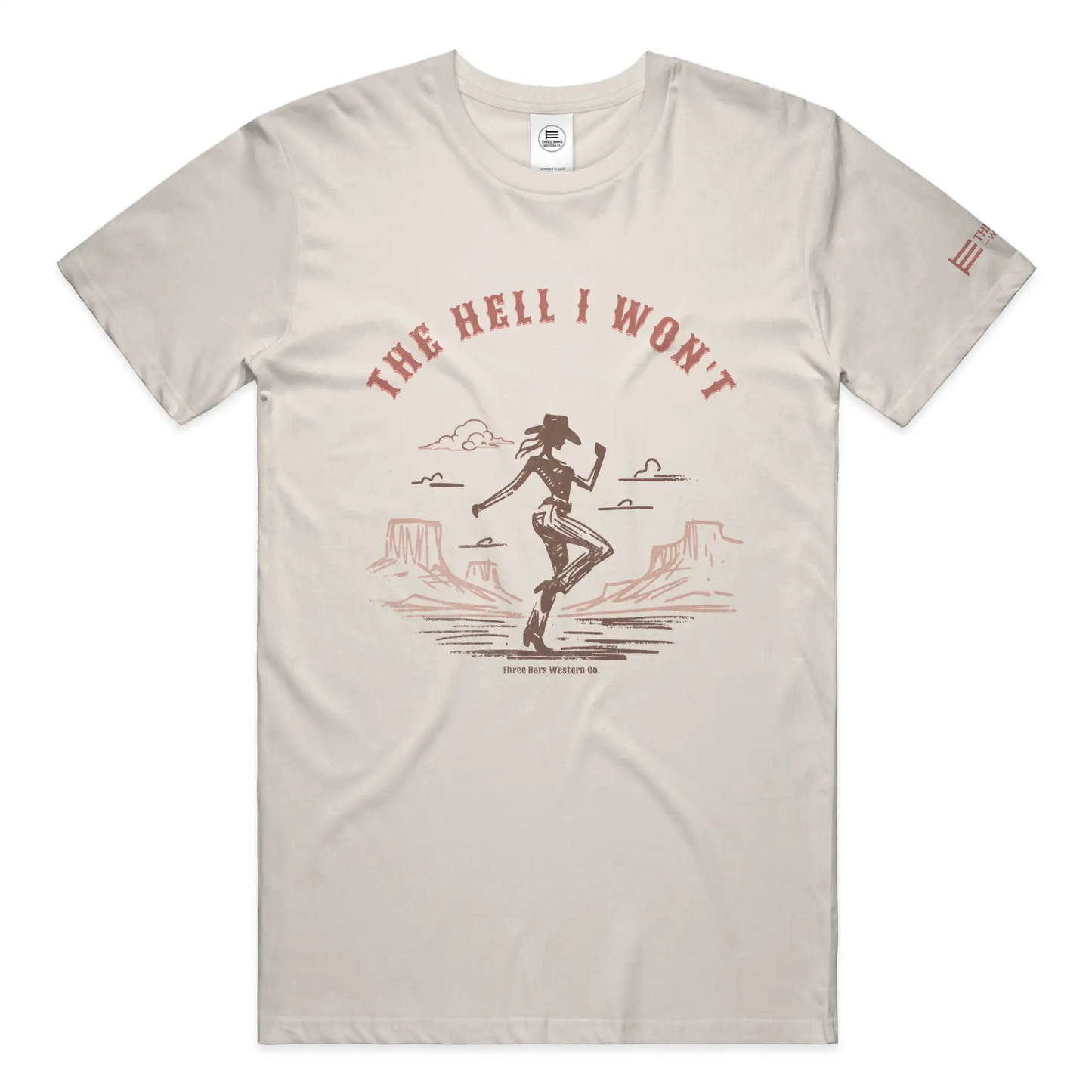 The Hell I Won't Cowgirl Tee
