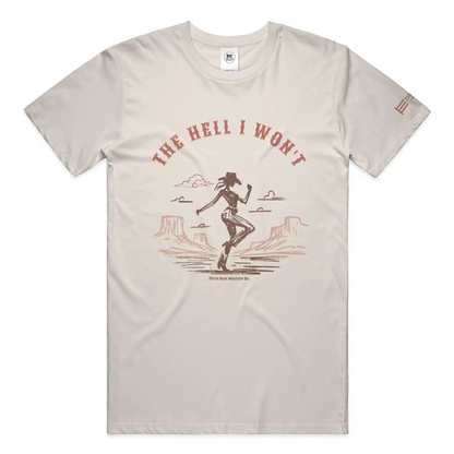 The Hell I Won't Cowgirl Tee