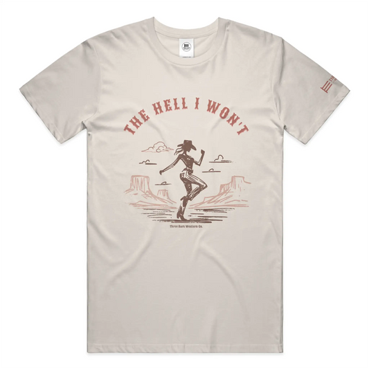 The Hell I Won't Cowgirl Tee