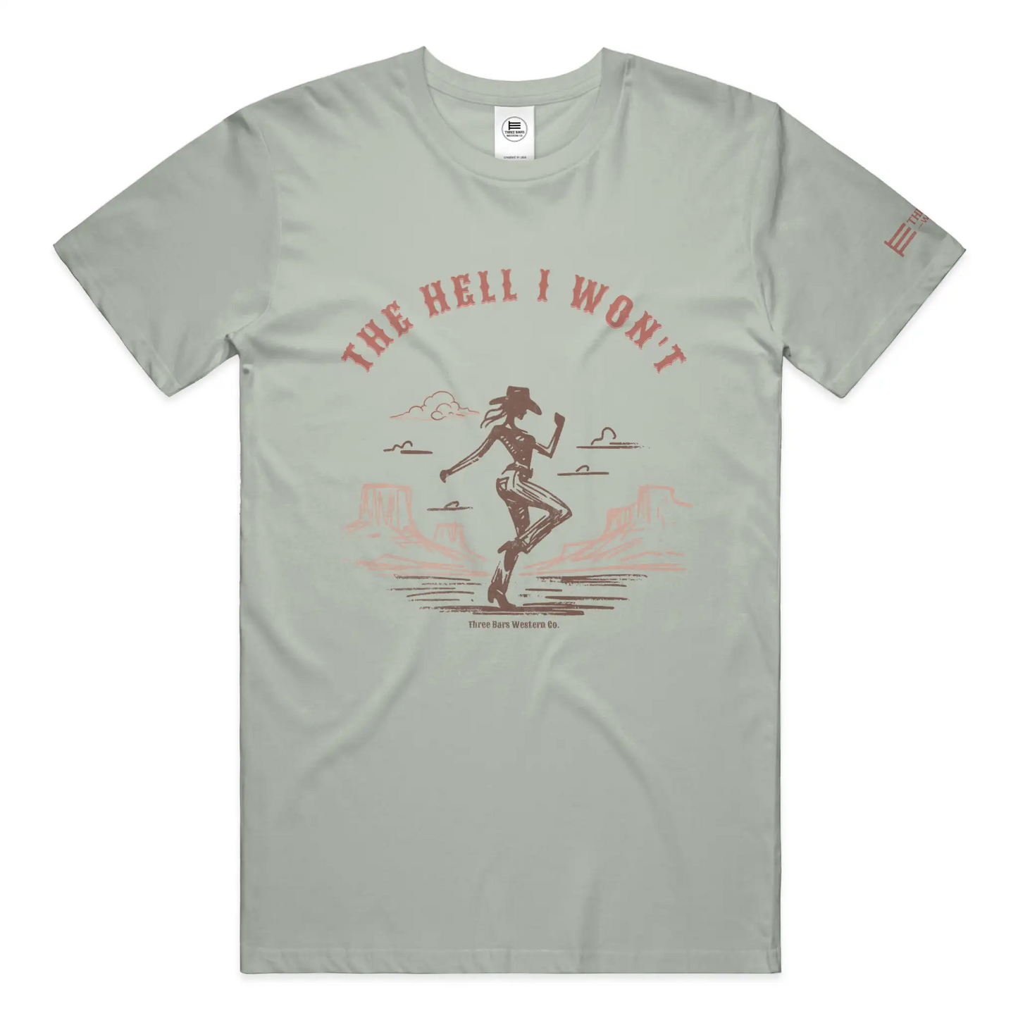 The Hell I Won't Cowgirl Tee