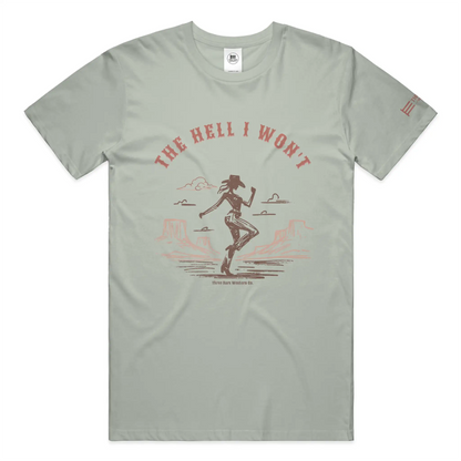 The Hell I Won't Cowgirl Tee