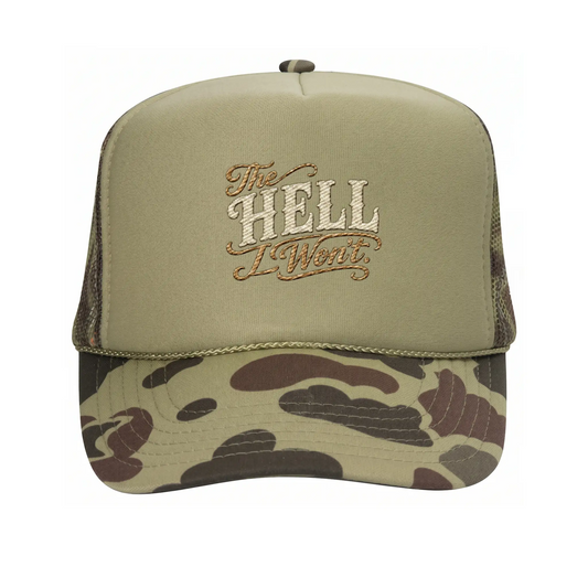 The Hell I Won't Trucker Hat