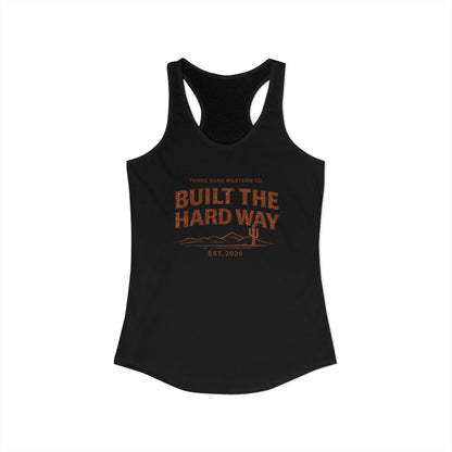 Built The Hard Way Racerback Tank